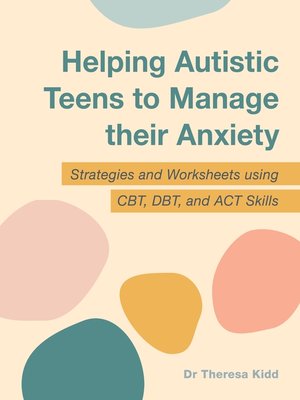 cover image of Helping Autistic Teens to Manage their Anxiety